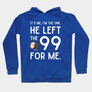 Jesus Left The 99 For Me Hoodie